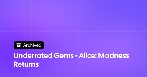 Thumbnail image for Underrated Gems - Alice: Madness Returns